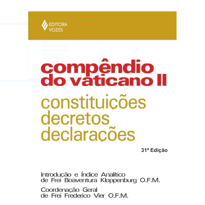 COMPÊNDIO DO VATICANO II: CONSTITUIÇÕES, DECRETOS E DECLARAÇÕES