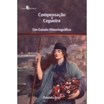 Compensação e cegueira: um estudo historiográfico