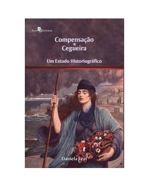 Compensação e cegueira: um estudo historiográfico