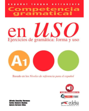 COMPETENCIA GRAMATICAL A1 - EN USO - LIBRO DEL ALUMNO - AUDIO DESCARGABLE