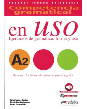COMPETENCIA GRAMATICAL A2 - EN USO - LIBRO DEL ALUMNO - AUDIO DESCARGABLE