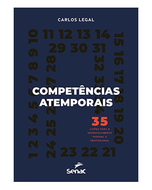 COMPETÊNCIAS ATEMPORAIS: 35 LIÇÕES PARA O DESENVOLVIMENTO PESSOAL E PROFISSIONAL