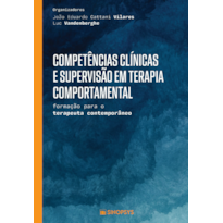 Competências clínicas e supervisão em terapia comportamental: formação para o terapeuta contemporâneo
