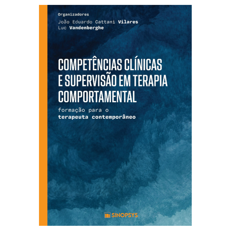 Competências clínicas e supervisão em terapia comportamental: formação para o terapeuta contemporâneo