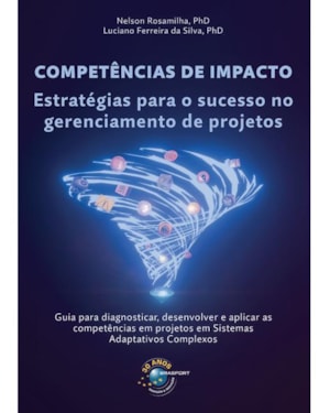 COMPETÊNCIAS DE IMPACTO: ESTRATÉGIAS PARA O SUCESSO NO GERENCIAMENTO DE PROJETOS