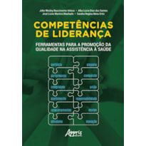 COMPETÊNCIAS DE LIDERANÇA: FERRAMENTAS PARA A PROMOÇÃO DA QUALIDADE NA ASSISTÊNCIA À SAÚDE