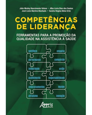 COMPETÊNCIAS DE LIDERANÇA: FERRAMENTAS PARA A PROMOÇÃO DA QUALIDADE NA ASSISTÊNCIA À SAÚDE