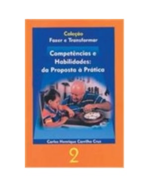 COMPETÊNCIAS E HABILIDADES - DA PROPOSTA À PRÁTICA