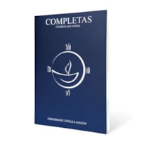 COMPLETAS - LITURGIAS DAS HORAS