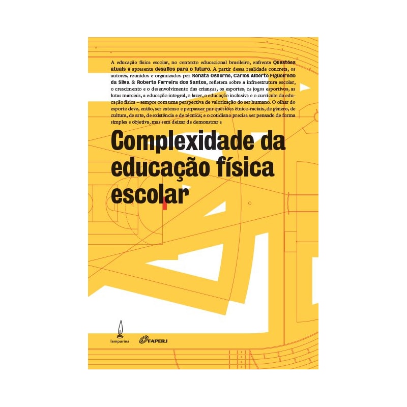 COMPLEXIDADE DA EDUCAÇÃO FÍSICA ESCOLAR - QUESTÕES ATUAIS E DESAFIOS PARA O FUTURO