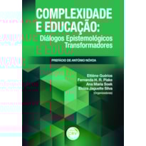 COMPLEXIDADE E EDUCAÇÃO: DIÁLOGOS EPISTEMOLÓGICOS TRANSFORMADORES