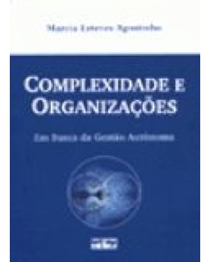 COMPLEXIDADE E ORGANIZAÇÕES EM BUSCA DA GESTÃO AUTONOMA