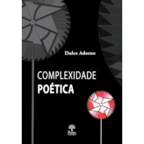 COMPLEXIDADE POÉTICA