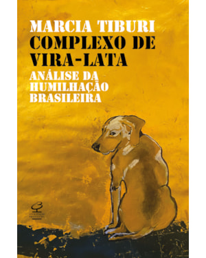 COMPLEXO DE VIRA-LATA: ANÁLISE DA HUMILHAÇÃO COLONIAL