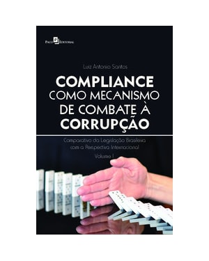 Compliance como mecanismo de combate à corrupção: comparativo da legislação brasileira com a perspectiva internacional