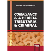 COMPLIANCE & A PERÍCIA TRIBUTÁRIA & CRIMINAL