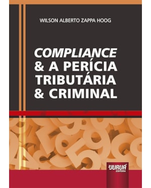 COMPLIANCE & A PERÍCIA TRIBUTÁRIA & CRIMINAL