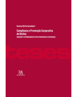 Compliance e prevenção corporativa de ilícitos: inovações e aprimoramentos para programas de integridade