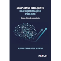 Compliance inteligente nas contratações públicas: defesa efetiva da concorrência