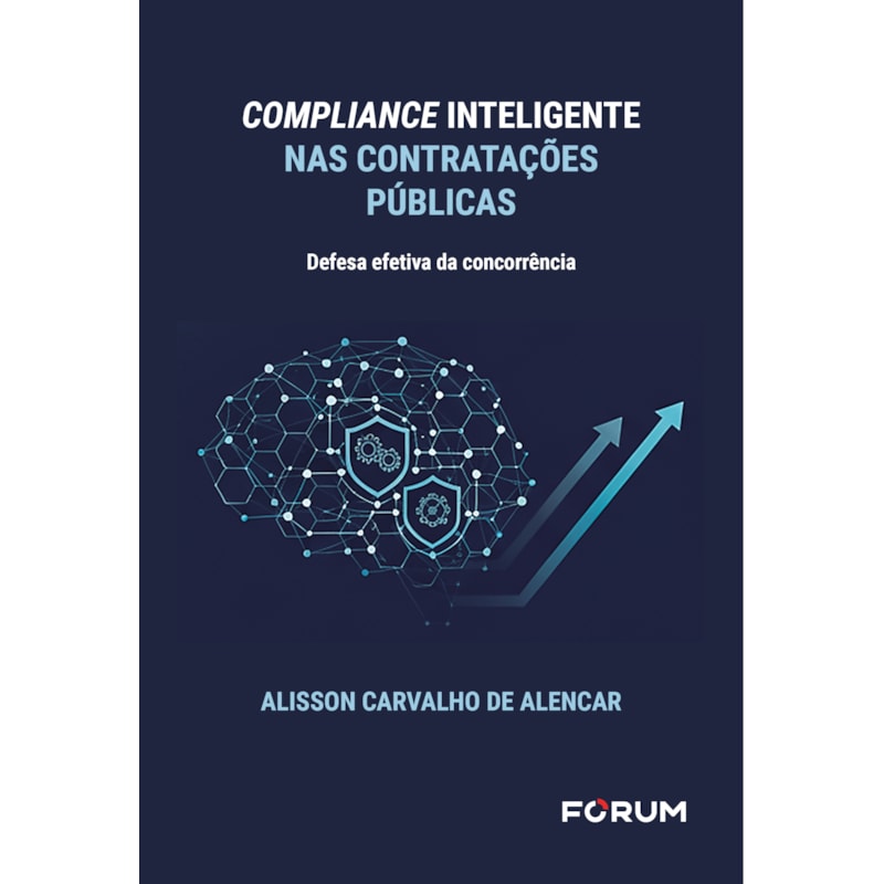 Compliance inteligente nas contratações públicas: defesa efetiva da concorrência