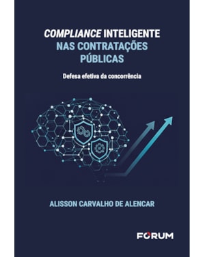 Compliance inteligente nas contratações públicas: defesa efetiva da concorrência