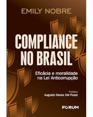 Compliance no Brasil: eficácia e moralidade na lei anticorrupção