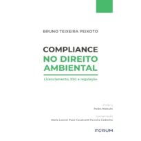 COMPLIANCE NO DIREITO AMBIENTAL: LICENCIAMENTO, ESG E REGULAÇÃO