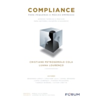 Compliance para pequenas e médias empresas: aportes teóricos e práticos para gestores, docentes e discentes