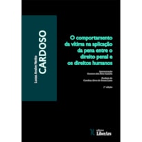 COMPORTAMENTO DA VÍTIMA NA APLICAÇÃO DA PENA ENTRE O DIREITO PENAL E OS DIREITOS HUMANOS, O
