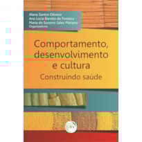 COMPORTAMENTO, DESENVOLVIMENTO E CULTURA: CONSTRUINDO SAÚDE