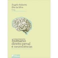 Comportamento humano, direito penal e neurociências