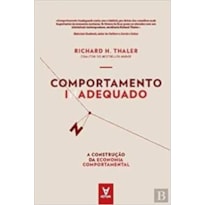 Comportamento inadequado: a construção da economia comportamental