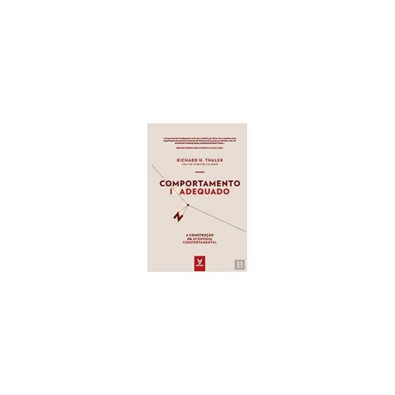 Comportamento inadequado: a construção da economia comportamental