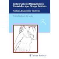 COMPORTAMENTO MASTIGATÓRIO NA OBESIDADE E APÓS CIRURGIA BARIÁTRICA: AVALIAÇÃO, DIAGNÓSTICO E TRATAMENTO