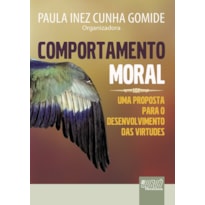 COMPORTAMENTO MORAL - UMA PROPOSTA PARA O DESENVOLVIMENTO DAS VIRTUDES