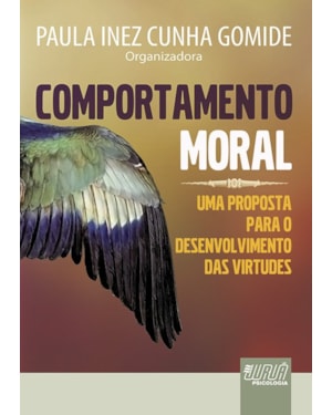COMPORTAMENTO MORAL - UMA PROPOSTA PARA O DESENVOLVIMENTO DAS VIRTUDES