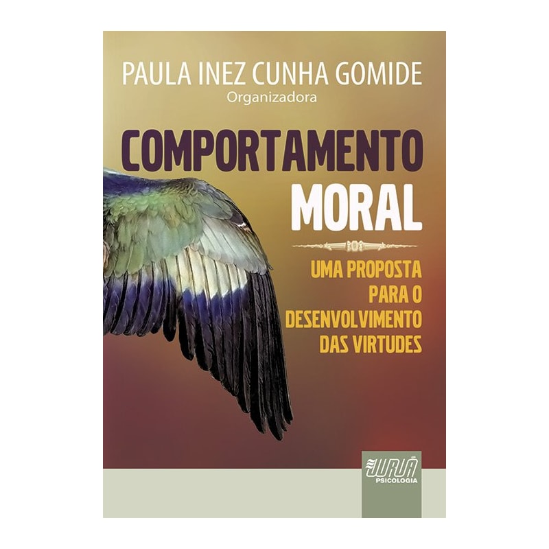 COMPORTAMENTO MORAL - UMA PROPOSTA PARA O DESENVOLVIMENTO DAS VIRTUDES