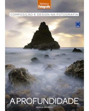 COMPOSIÇÃO E DESIGN NA FOTOGRAFIA: 5 A PROFUNDIDADE