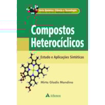 COMPOSTOS HETEROCÍCLICOS - ESTUDOS E APLICAÇÕES SINTÉTICAS