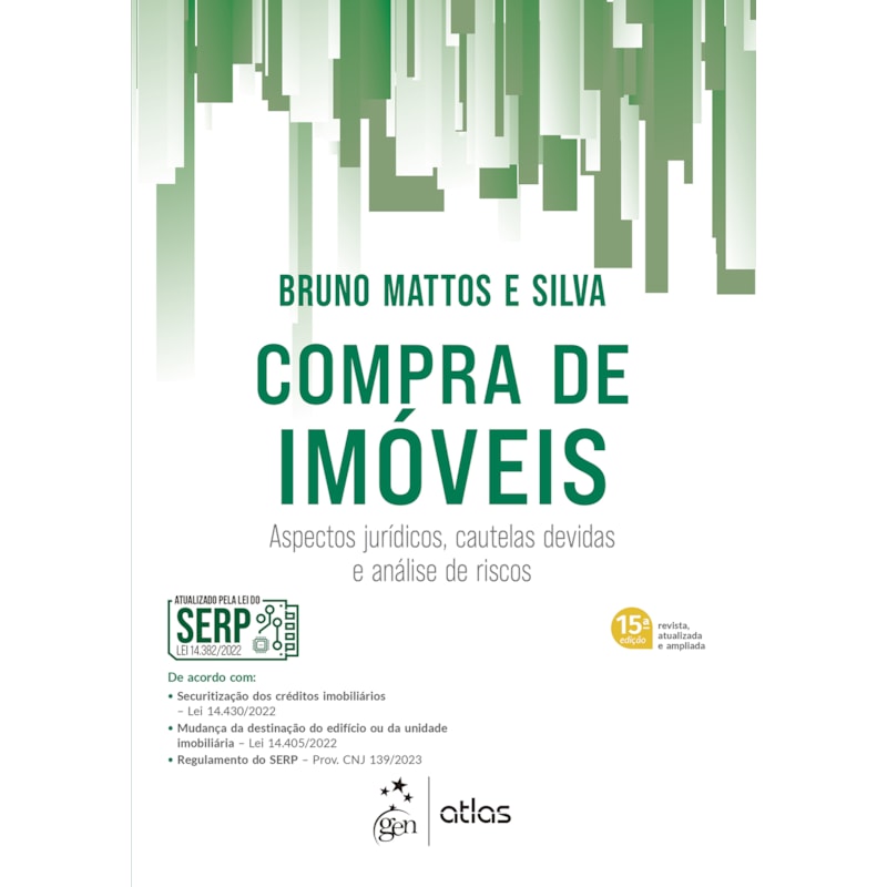 COMPRA DE IMÓVEIS - ASPECTOS JURÍDICOS, CAUTELAS DEVIDAS E ANÁLISE DE RISCOS - 15ª EDIÇÃO 2023