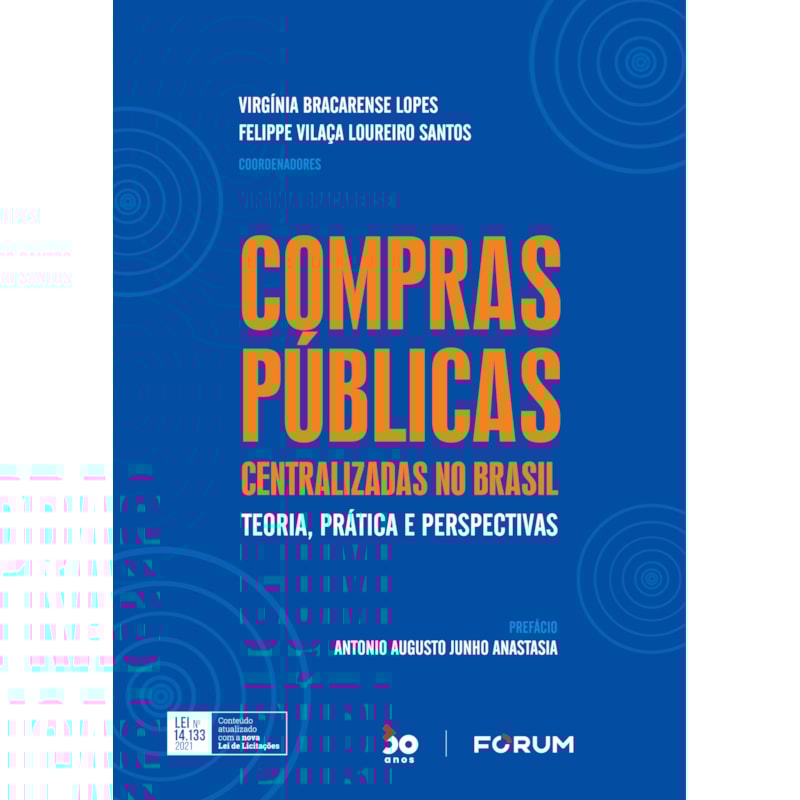 COMPRAS PÚBLICAS CENTRALIZADAS NO BRASIL: TEORIA, PRÁTICA E PERSPECTIVAS CONFORME A LEI N° 14.133/2021