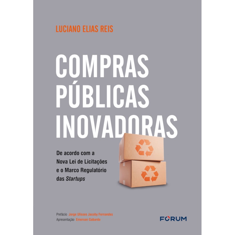 COMPRAS PÚBLICAS INOVADORAS: DE ACORDO COM A NOVA LEI DE LICITAÇÕES E O MARCO REGULATÓRIO DAS STARTUPS