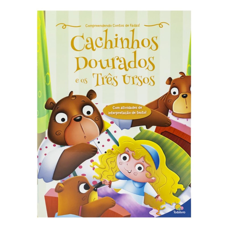 COMPREENDENDO CONTOS DE FADAS! CACHINHOS DOURADOS E OS TRÊS URSOS