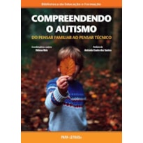 Compreendendo o autismo: do pensar familiar ao pensar técnico