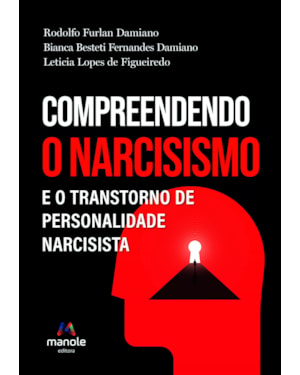 Compreendendo o narcisismo e o transtorno de personalidade narcisista