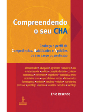 COMPREENDENDO O SEU CHA: CONHEÇA O PERFIL DE COMPETÊNCIAS, HABILIDADES E APTIDÕES DE SEU CARGO OU PROFISSÃO