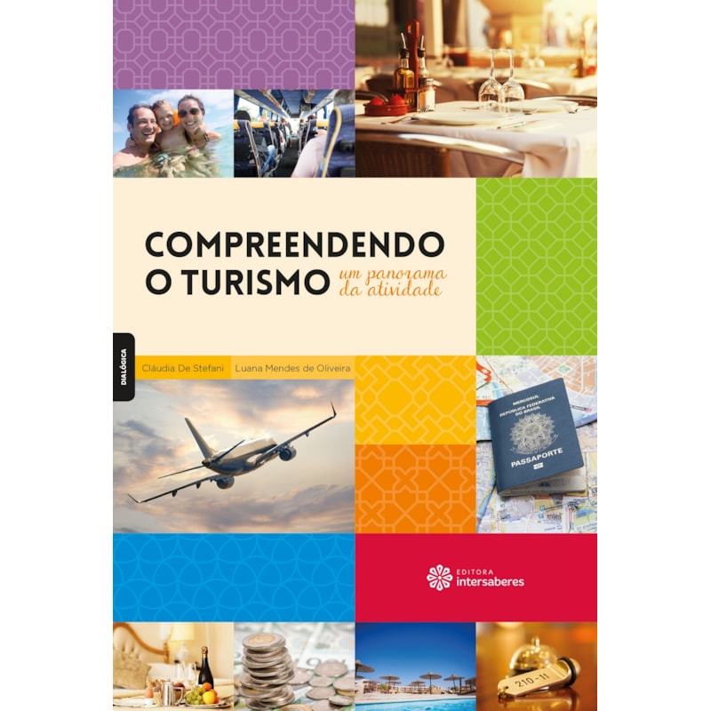 COMPREENDENDO O TURISMO:: UM PANORAMA DA ATIVIDADE