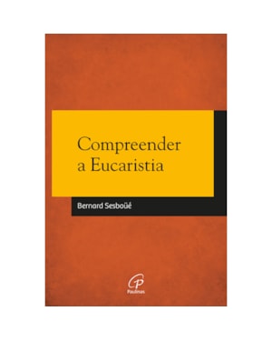 Compreender a eucaristia