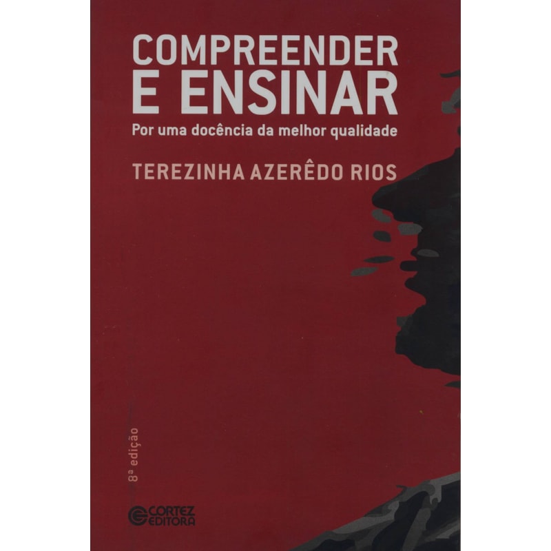 COMPREENDER E ENSINAR: POR UMA DOCÊNCIA DA MELHOR QUALIDADE