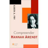 COMPREENDER HANNAH ARENDT